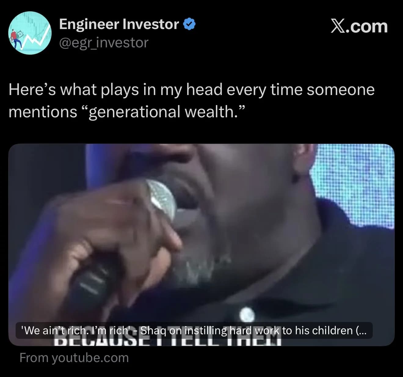 Engineer Investor post on X reading: Here’s what plays in my head every time someone mentions generational wealth. Attached is a video clip of Shaquille O’Neal captioned: We ain’t rich. I’m rich. Shaq on instilling hard work to his children.
